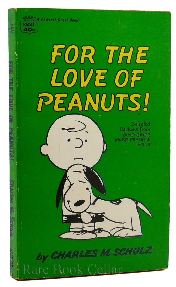 Item #88629 FOR THE LOVE OF PEANUTS Selected Cartoons from Good Grief More Peanuts Volume II. Charles M. Schulz.