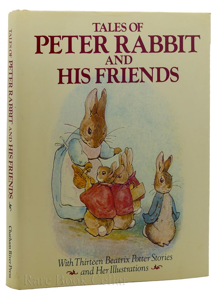 Item #88846 TALES OF PETER RABBIT AND HIS FRIENDS. Beatrix Potter.