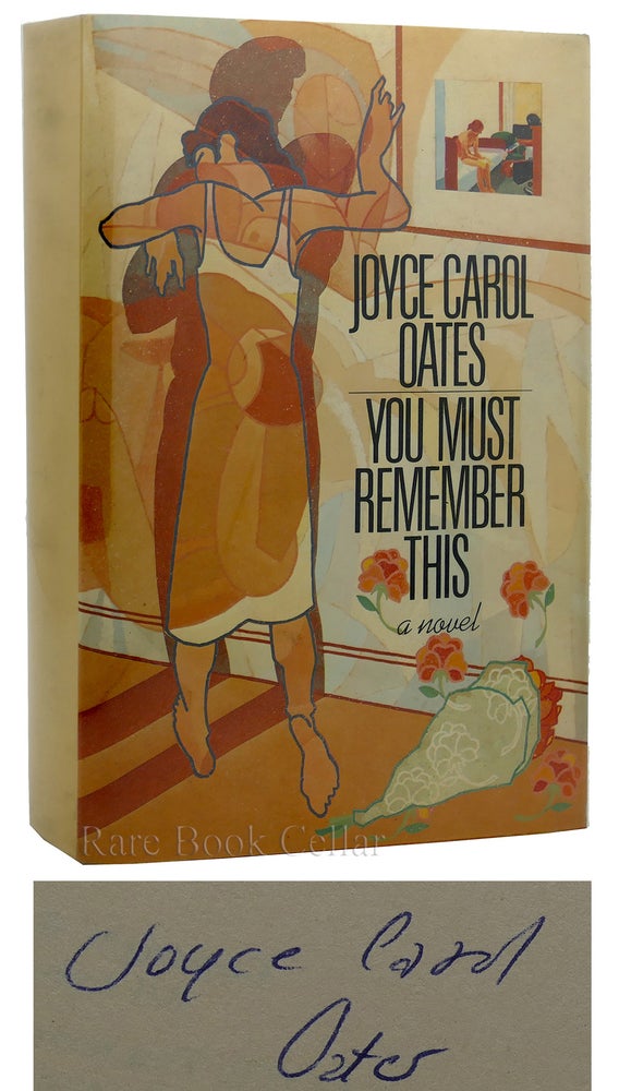 Item #88916 YOU MUST REMEMBER THIS. Joyce Carol Oates.