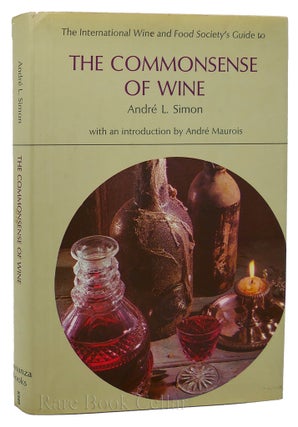 Item #89244 THE COMMONSENSE OF WINE. Andre L. Simon
