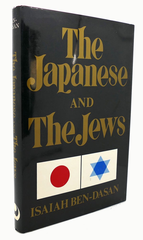 Item #89420 THE JAPANESE AND THE JEWS. Isaiah Ben-Dasan.
