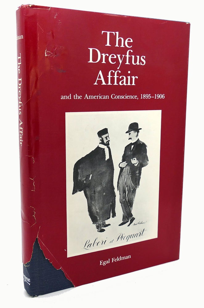Item #89437 THE DREYFUS AFFAIR AND THE AMERICAN CONSCIENCE, 1895-1906 And the American Conscience, 1895-1906. Egal Feldman.
