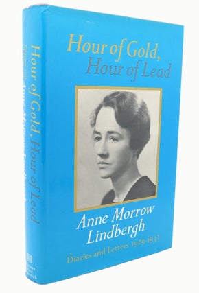 Item #89449 HOUR OF GOLD, HOUR OF LEAD. Anne Morrow Lindbergh