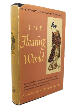 Item #89537 THE FLOATING WORLD. James A. Michener