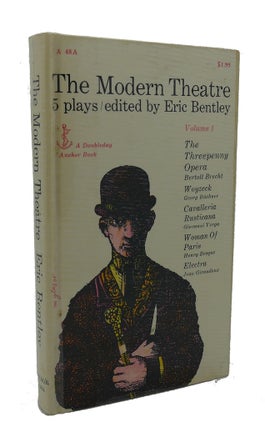Item #89763 THE MODERN THEATRE : Volume One, 5 Plays. Eric Bentley, edited