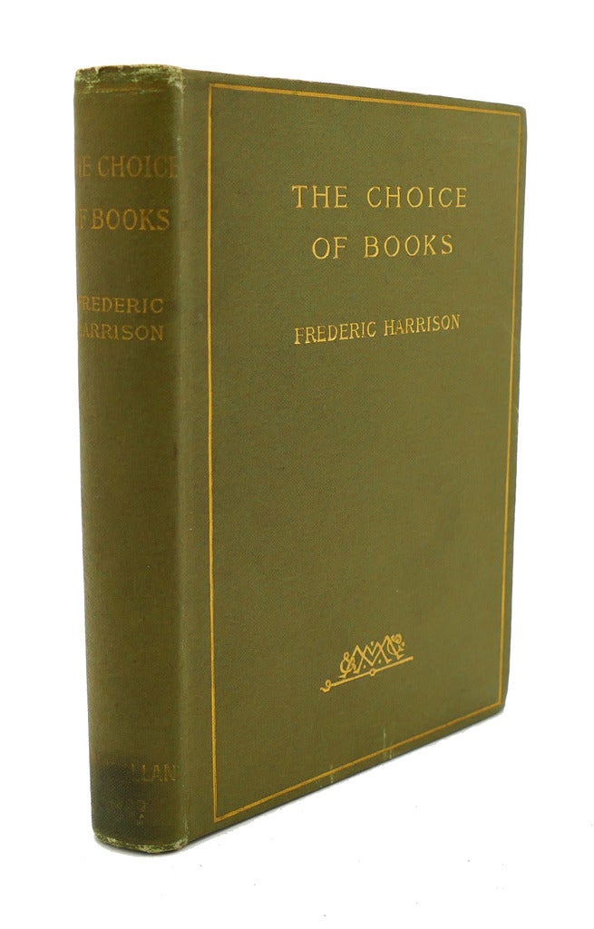 THE CHOICE OF BOOKS | Frederic Harrison | First Edition; First Printing