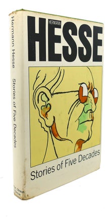 Item #90250 STORIES OF FIVE DECADES. Hermann Hesse