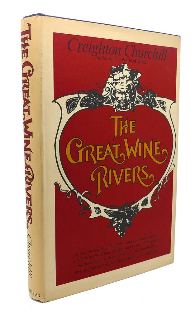 Item #90315 THE GREAT WINE RIVERS. Creighton Churchill.