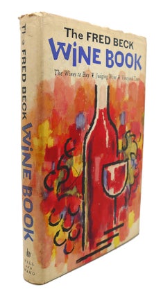 Item #90333 THE FRED BECK WINE BOOK. Fred Beck