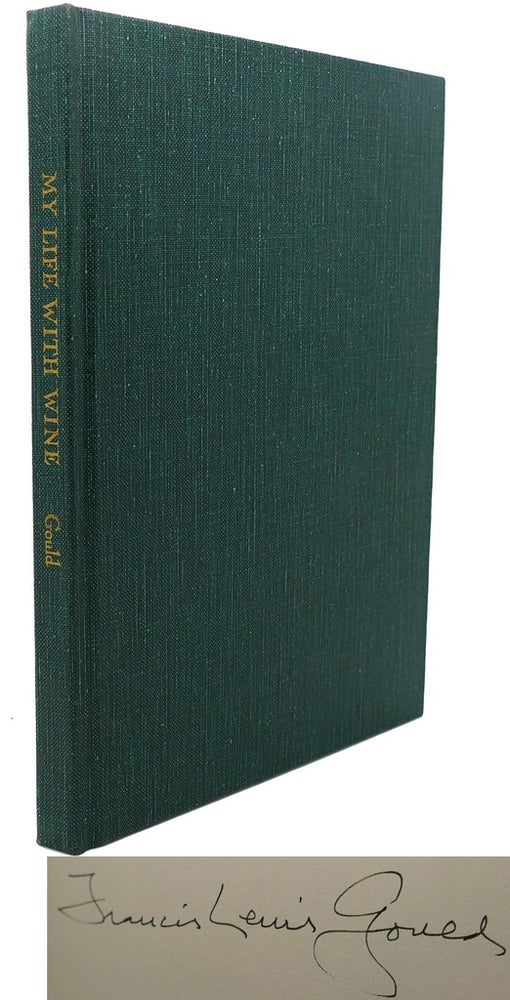 Item #90335 MY LIFE WITH WINE Signed 1st. Francis Lewis Gould.