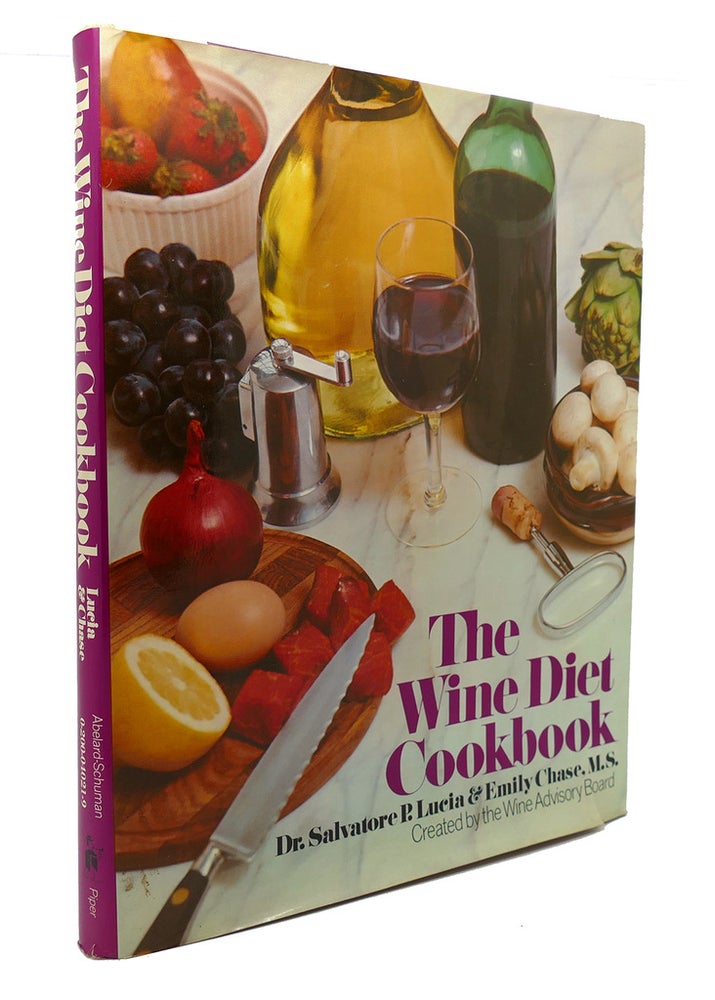 Item #90490 THE WINE DIET COOKBOOK. Dr. Salvatore Pablo Lucia, M S. Emily Chase.