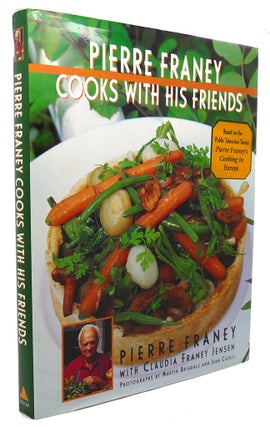 Item #90845 PIERRE FRANEY COOKS WITH HIS FRIENDS With Recipes from Top Chefs in France, Spain,...