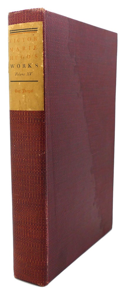 Item #90913 BUG JARGAL, CONDEMNED MAN, CLAUDE GUEUX The Works of Victor Marie Hugo, Volume XV. Victor Hugo.