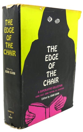 Item #90989 THE EDGE OF THE CHAIR : A Superlative Collection Some Fact, Some Fiction, all...