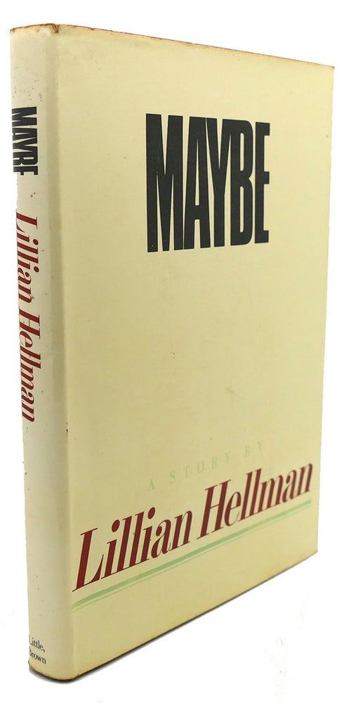 Item #90992 MAYBE : A Story. Lillian Hellman.