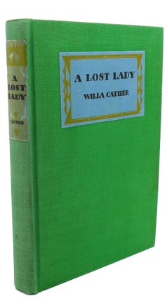 Item #91232 A LOST LADY. Willa Cather