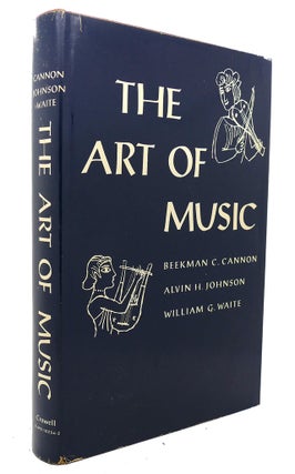 Item #91439 THE ART MUSIC : A Short History of Musical Styles and Ideas. Alvin H. Johnson...