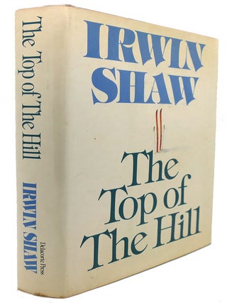 Item #91481 THE TOP OF THE HILL. Irwin Shaw