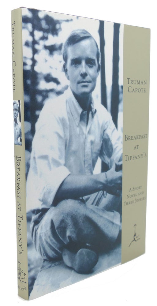 Item #91530 BREAKFAST AT TIFFANY'S : A Short Novel and Three Stories. Truman Capote.