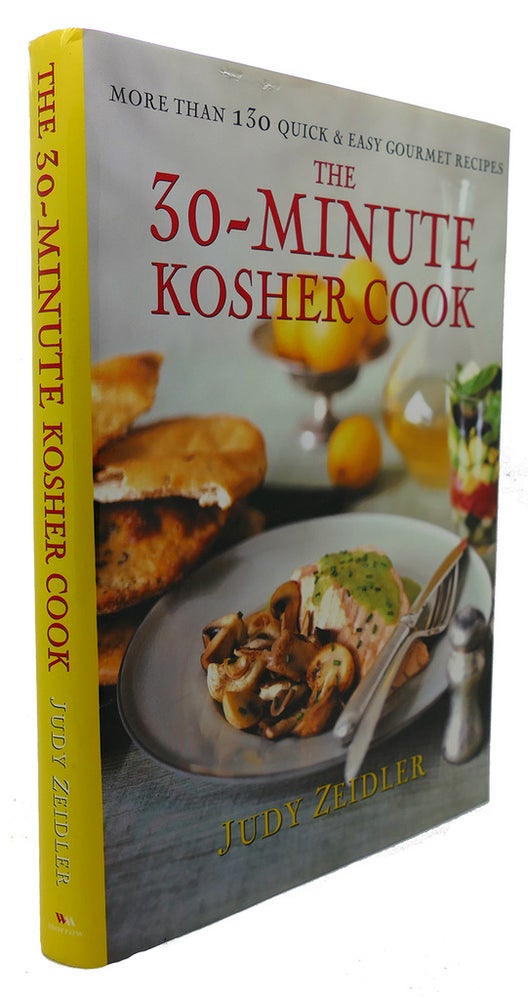 Item #91553 THE 30 MINUTE KOSHER COOK : More Than 130 Quick & Easy Gourmet Recipes. Judy Zeidler.