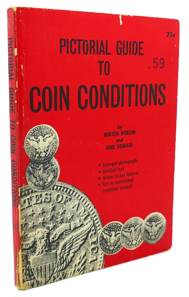 Coin Condition Guide PICTORIAL GUIDE TO COIN CONDITIONS | Fred Reinfeld Burton Hobson ...