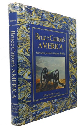 Item #92052 BRUCE CATTON'S AMERICA : Selections from His Greatest Works. Bruce Catton
