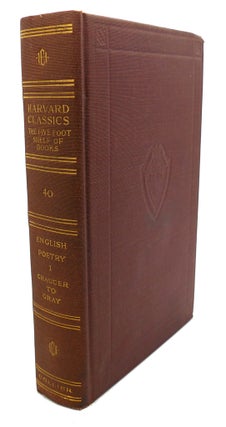 Item #92852 ENGLISH POETRY, FROM CHAUCER TO GRAY : Volume I. Charles W. Eliot