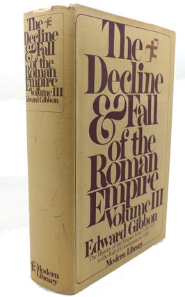 Item #93500 THE DECLINE & FALL OF THE ROMAN EMPIRE, VOL. III The History of the Empire from 1185...