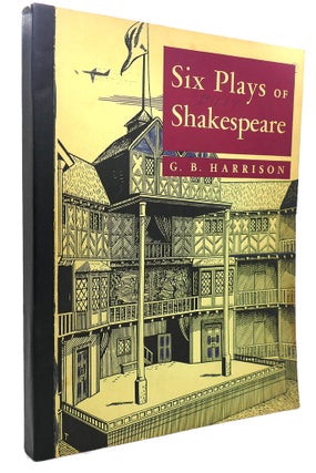 Item #93669 SIX PLAYS OF SHAKESPEARE. G. B. Harrison William Shakespeare