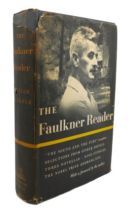 Item #93841 THE FAULKNER READER : Selections from the Works of William Faulkner. William Faulkner