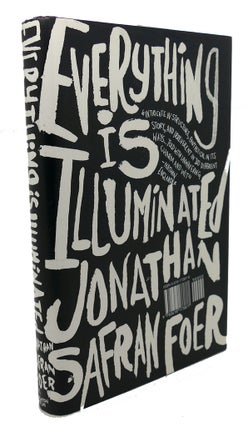Item #94016 EVERYTHING IS ILLUMINATED : A Novel. Jonathan Safran Foer