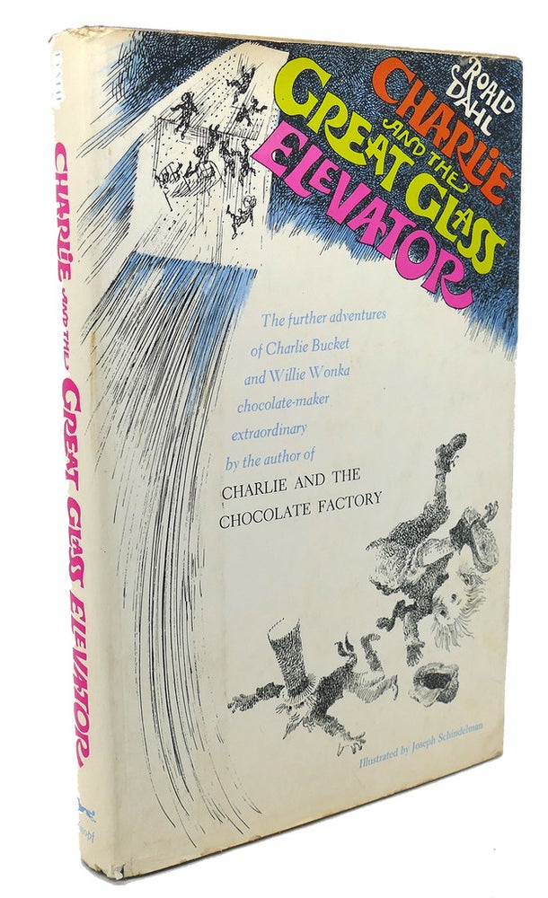 Item #94171 CHARLIE AND THE GREAT GLASS ELEVATOR : The Furhter Adventures of Charlie Bucket and Willy Wonka Chocolate - Maker Extraordinary. Roald Dahl.