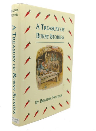 Item #94480 A TREASURY OF BUNNY STORIES. Beatrix Potter