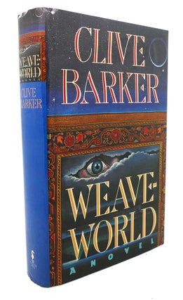 Item #94735 WEAVEWORLD : A Novel. Clive Barker