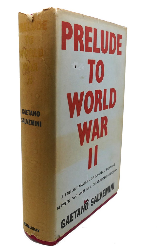 Item #95084 PRELUDE TO WORLD WAR II. Gaetano Salvemini.