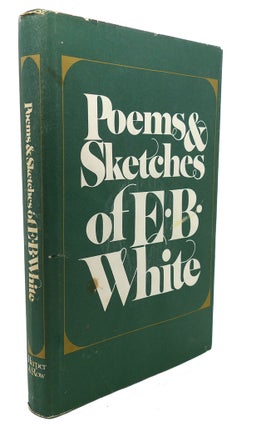 Item #95172 POEMS & SKETCHES OF E. B. WHITE. E. B. White