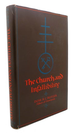 Item #95561 THE CHURCH AND INFALLIBILITY : A Reply to the Abridged "Salmon" B. C. Butler