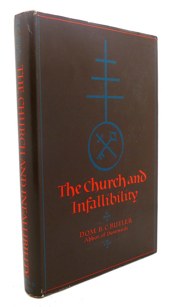 Item #95561 THE CHURCH AND INFALLIBILITY : A Reply to the Abridged "Salmon" B. C. Butler.