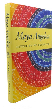 Item #95973 LETTER TO MY DAUGHTER. Maya Angelou
