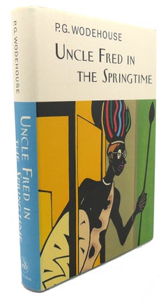 Item #95979 UNCLE FRED IN THE SPRINGTIME The Collector's Wodehouse. P. G. Wodehouse