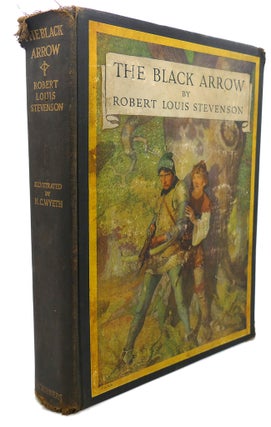 Item #96263 THE BLACK ARROW : A Tale of the Two Roses. N. C. Wyeth Robert Louis Stevenson