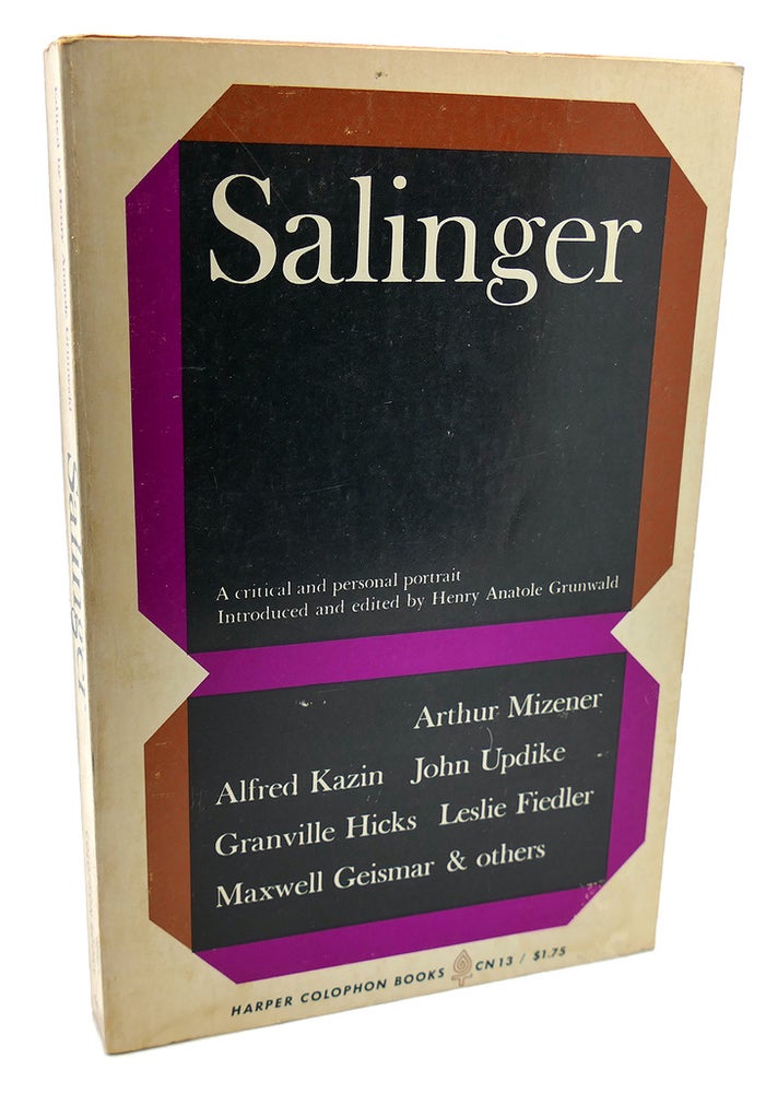 Item #96528 SALINGER : A Critical and Personal Portrait. J. D. Salinger Henry Anatole Grunwald, Maxwell Geismar, Leslie Fiedler, Granville Hicks, John Updike, Alfred Kazin, Arthur Mizener.