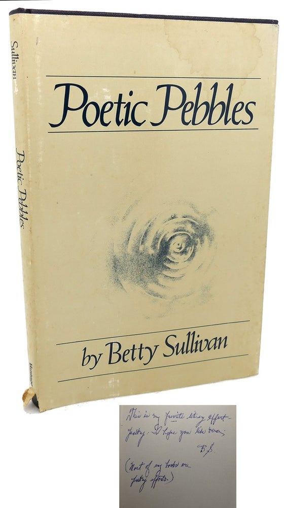 Item #97060 POETIC PEBBLES Signed 1st. Betty Sullivan.