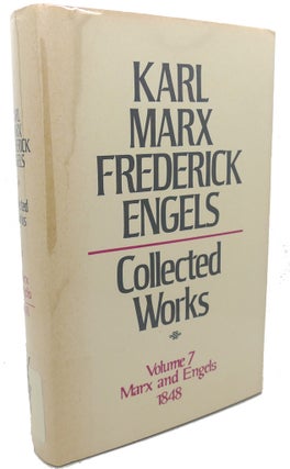 Item #97106 COLLECTED WORKS, VOLUME 7 : Marx and Engels, 1848. Frederick Engels Karl Marx