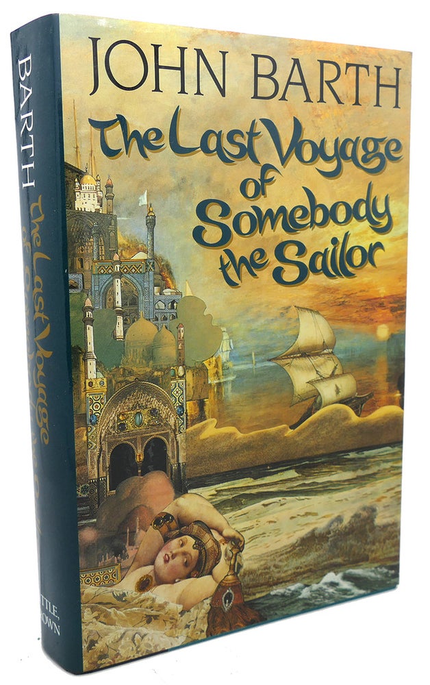 Item #97145 THE LAST VOYAGE OF SOMEBODY THE SAILOR. John Barth.