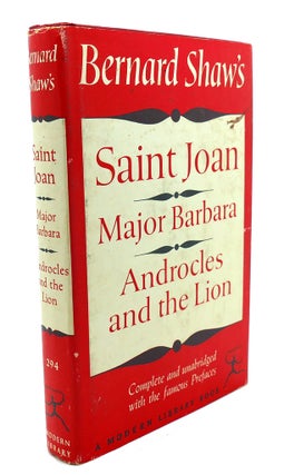 Item #97219 SAINT JOAN, MAJOR BARBARA, ANDROCLES AND THE LION. Bernard Shaw
