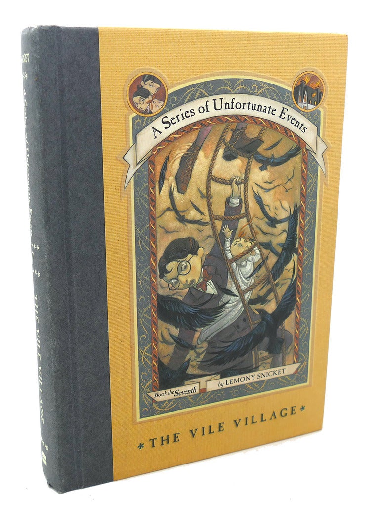 THE VILE VILLAGE A Series of Unfortunate Events, Book the Seventh