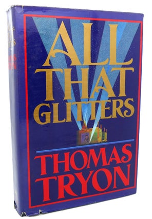 Item #97440 ALL THAT GLITTERS. Thomas Tryon