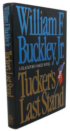 Item #97457 TUCKER'S LAST STAND. William F. Buckley Jr