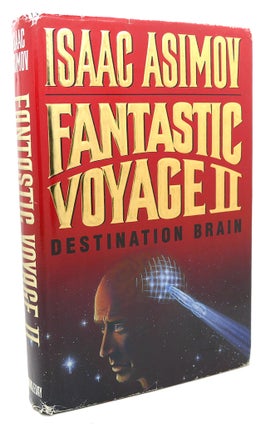 Item #97656 FANTASTIC VOYAGE II Destination Brain. Isaac Asimov